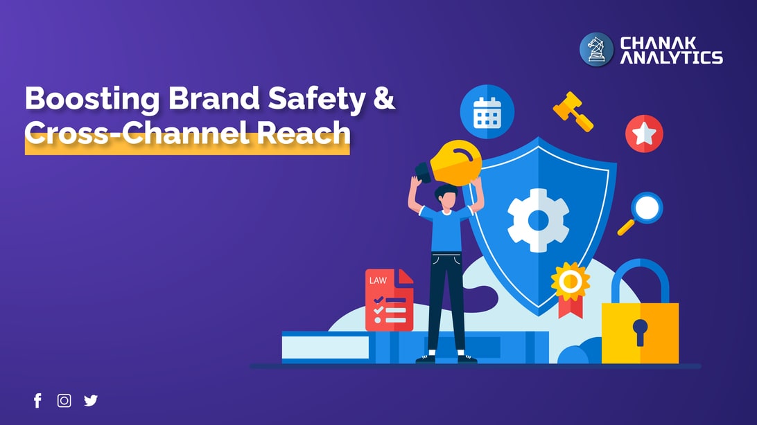 Boosting Brand Safety and Cross-Channel Reach