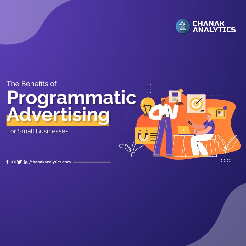 The Benefits of Programmatic Advertising for Small Businesses