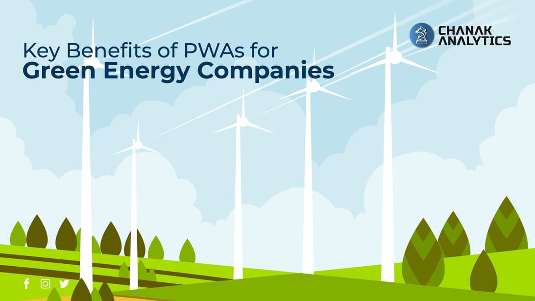 Key Benefits of PWAs for Green Energy Companies