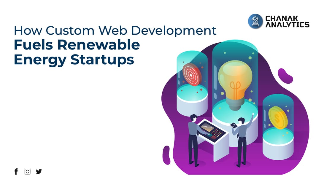 How Custom Web Development Fuels Renewable Energy Startups