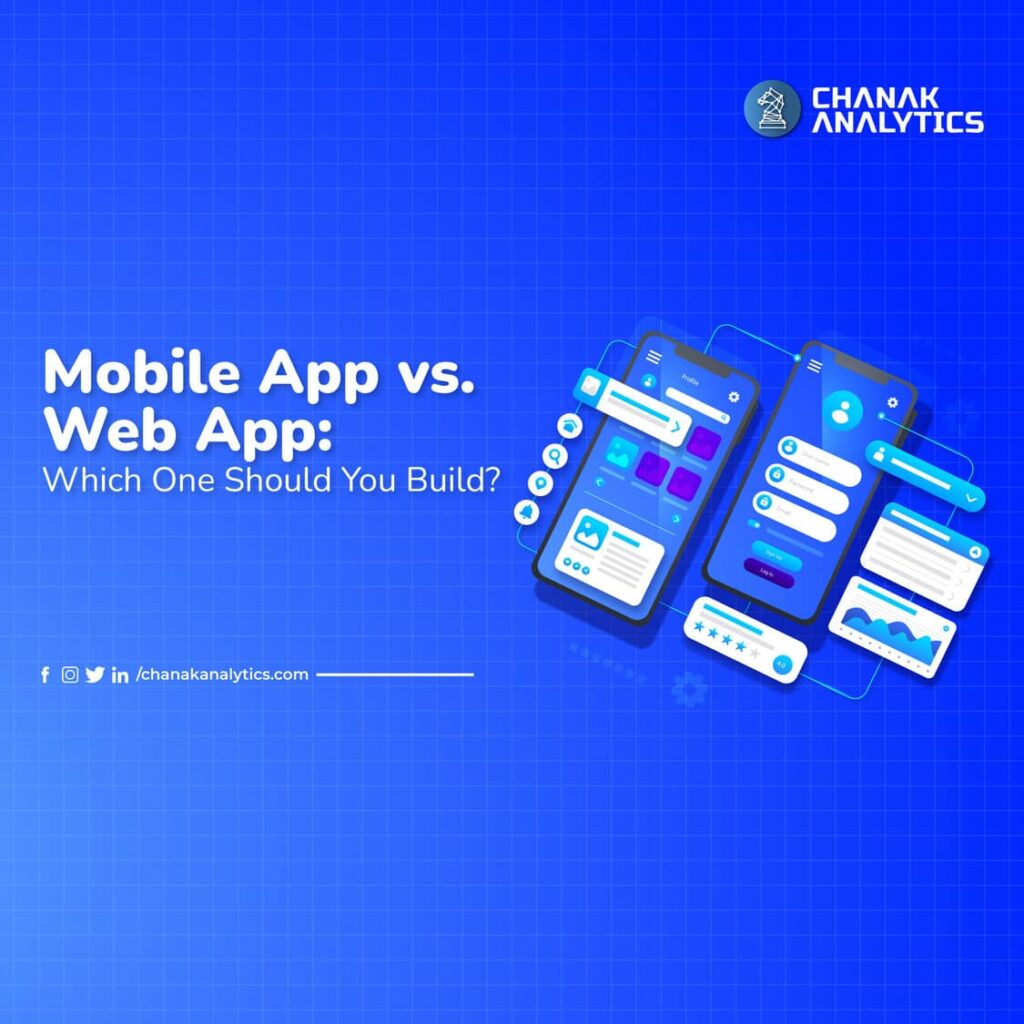 Mobile App vs. Web App Which one should you build for your business