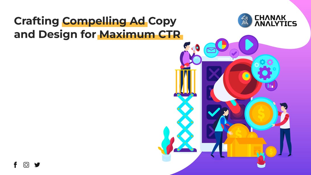 https://chanakanalytics.com/wp-content/uploads/2024/12/Crafting-Compelling-Ad-Copy-and-Design-for-Maximum-CTR.jpg