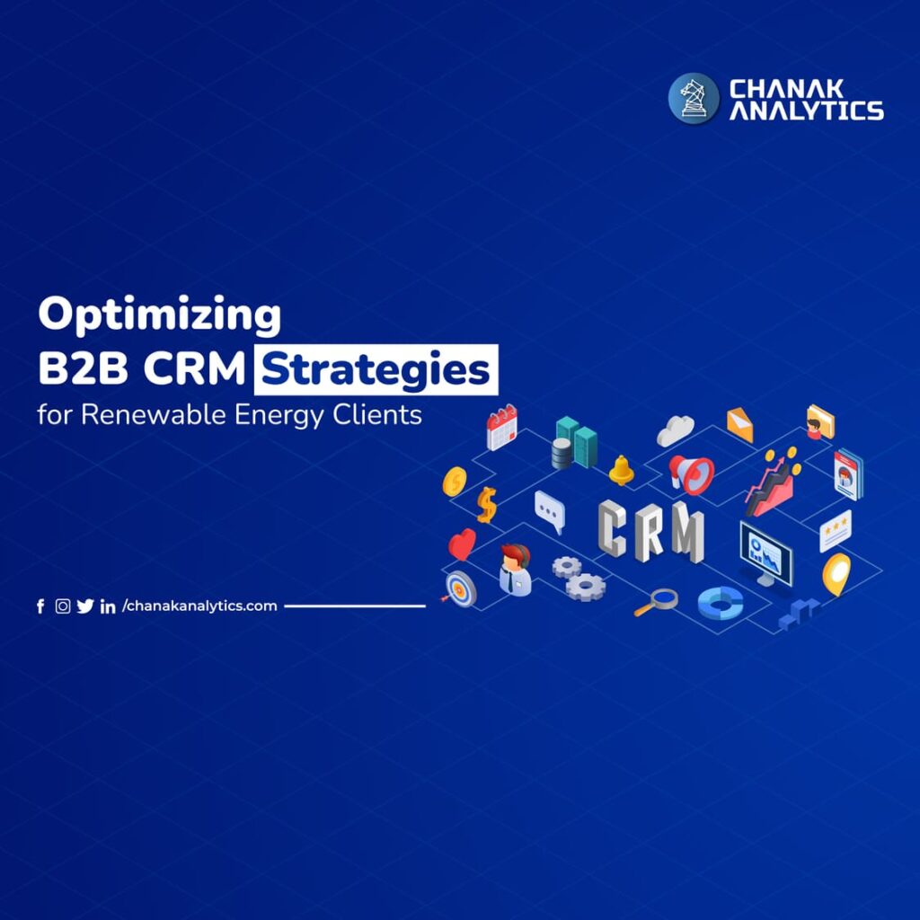 Optimizing B2B CRM Strategies for Renewable Energy Clients