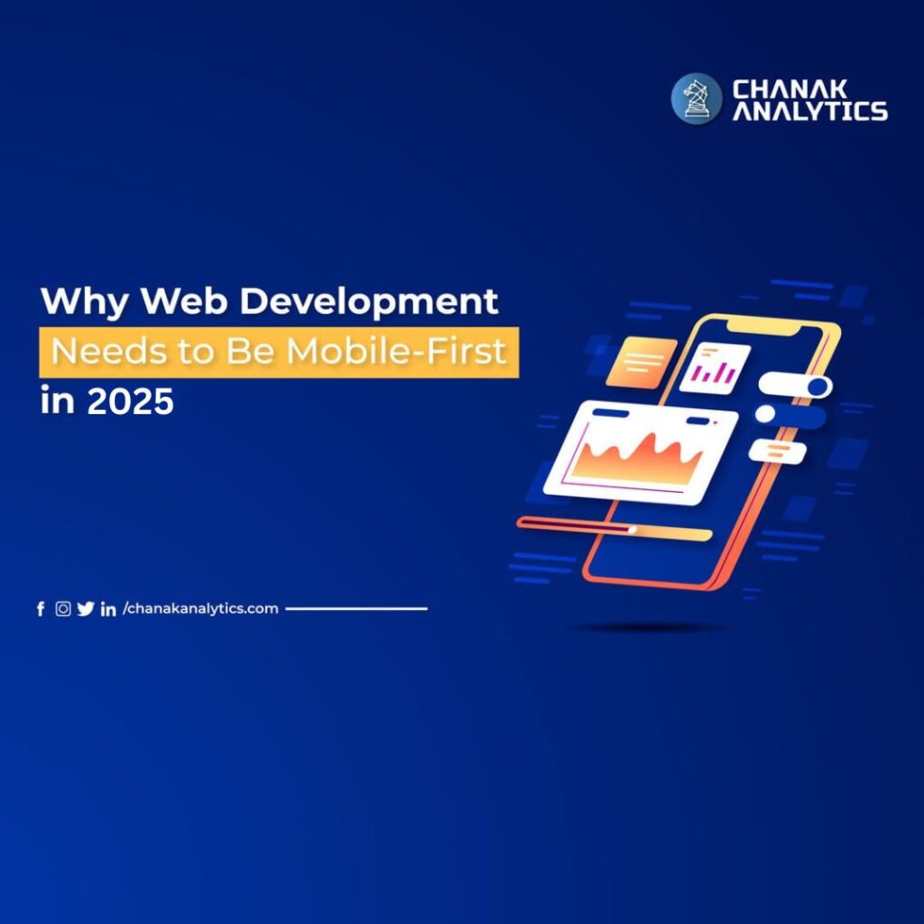 Why Web Development Needs to Be Mobile-First in 2025