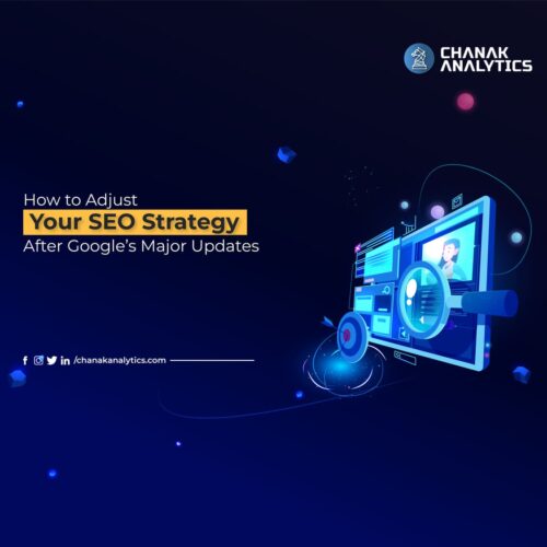 How to Adjust Your SEO Strategy After Google’s Major Updates